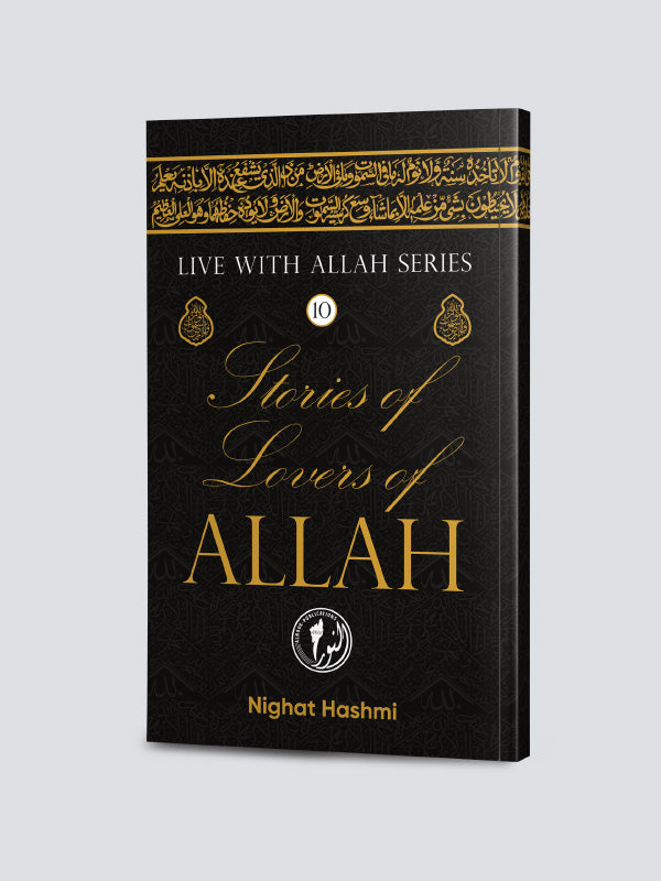 Stories of Lovers of Allah (Live with Allah Series)